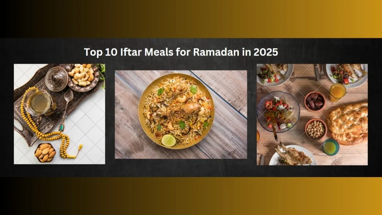 Top 10 Iftar Meals for Donations in Ramadan in 2025